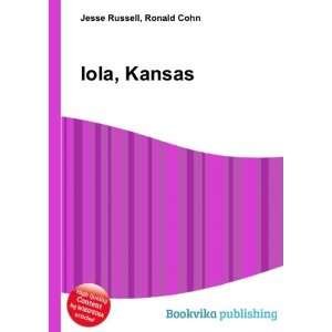  Iola, Kansas Ronald Cohn Jesse Russell Books