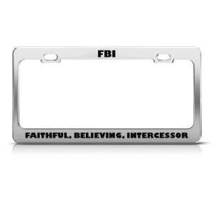 Fbi Faithful Believing Intercessor Humor Funny Metal license plate 