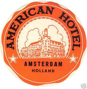 AMSTERDAM HOLLAND AMERICAN HOTEL VINTAGE LUGGAGE LABEL  