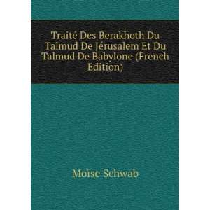TraitÃ© Des Berakhoth Du Talmud De JÃ©rusalem Et Du Talmud De 