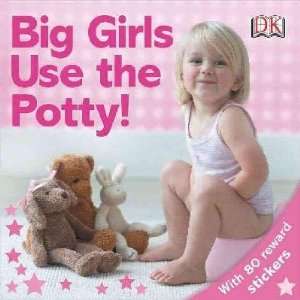  Big Girls Use the Potty Andrea Pinnington Books