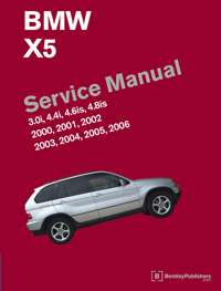 BMW X5 (E53) Bentley Paper Service Manual 2000   2006  