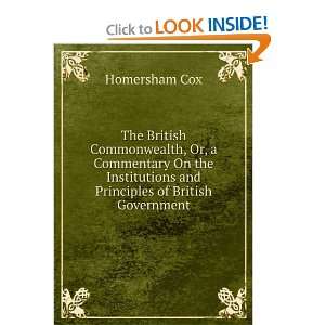   and Principles of British Government Homersham Cox Books