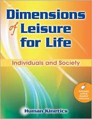 Dimensions of Leisure for Life Individuals and Society, (0736082883 