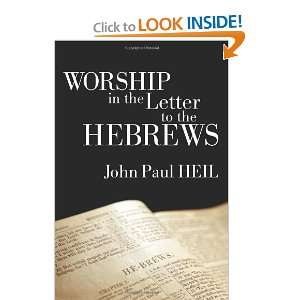   in the Letter to the Hebrews [Paperback] John Paul Heil Books