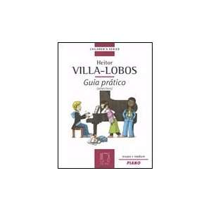  Heitor Villa Lobos   Selections From Guia Pratico 