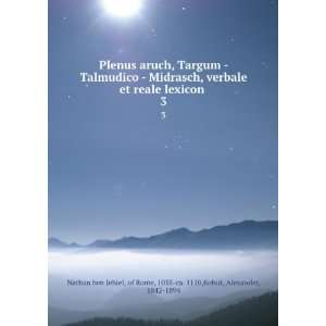  Plenus aruch, Targum   Talmudico   Midrasch, verbale et 