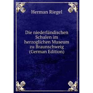   zu Braunschweig (German Edition) (9785877731080) Herman Riegel Books
