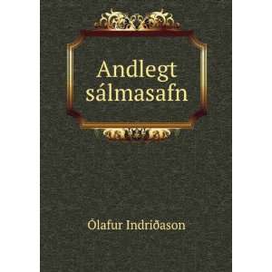  Andlegt sÃ¡lmasafn Ãlafur IndriÃ°ason Books