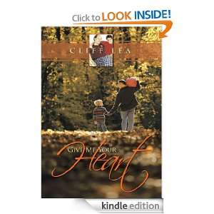 Give Me Your Heart Cliff Lea  Kindle Store