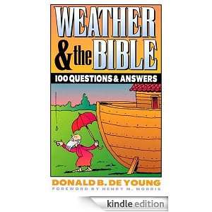Weather and the Bible 100 Questions & Answers Donald De Young 