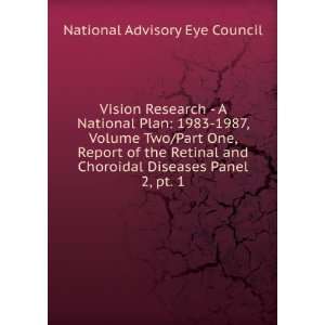  Vision Research   A National Plan 1983 1987, Volume Two 