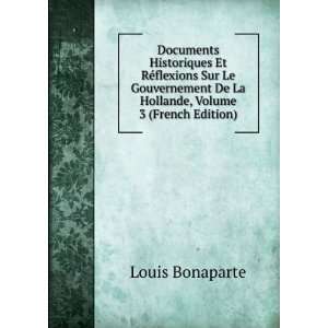   De La Hollande, Volume 3 (French Edition) Louis Bonaparte Books