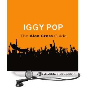 Iggy Pop The Alan Cross Guide