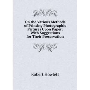   Paper With Suggestions for Their Preservation Robert Howlett Books