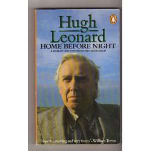   Childhood Richly Recreated (ISBN# 0140055401) Hugh Leonard Books