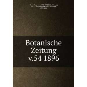 Botanische Zeitung. v.54 1896 Hugo von, 1805 1872,Schlechtendal, D. F 