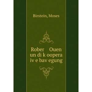   Ouen un di kÌ£oopera ivÌ£e bavÌ£egung Moses Birstein Books