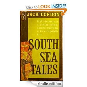 South Sea Tales by Jack London Jack London  Kindle Store