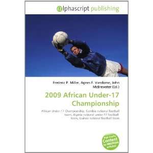 2009 African Under 17 Championship (9786133881907) Books
