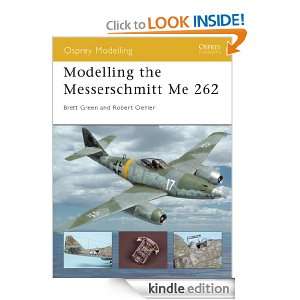 Modelling the Messerschmitt Me 262 (Osprey Modelling) Robert Oehler 