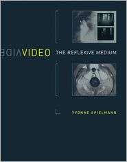 Video The Reflexive Medium, (0262195666), Yvonne Spielmann, Textbooks 