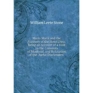   and Refutation of the Awful Disclosures William Leete Stone Books