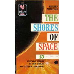  The Shores Of Space Richard Matheson Books
