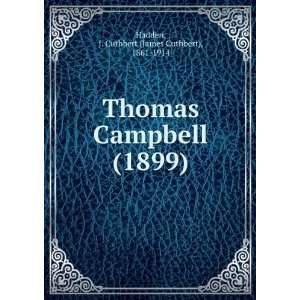  Thomas Campbell (1899) (9781275136397) J. Cuthbert (James 