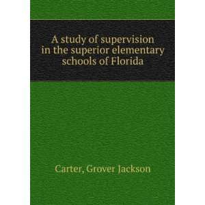   superior elementary schools of Florida Grover Jackson Carter Books