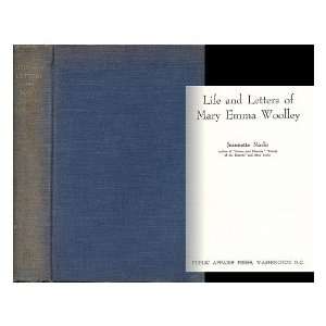  Life and Letters of Emma Woolley Jeanette Marks Books
