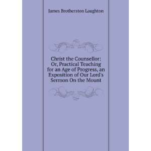   of Our Lords Sermon On the Mount James Brotherston Laughton Books