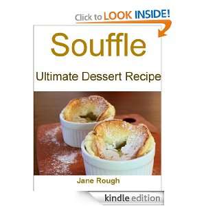 Souffle Ultimate Dessert Recipe jane Rough  Kindle Store