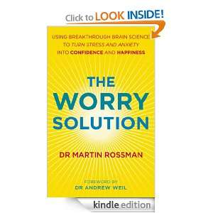 The Worry Solution Martin Rossman  Kindle Store