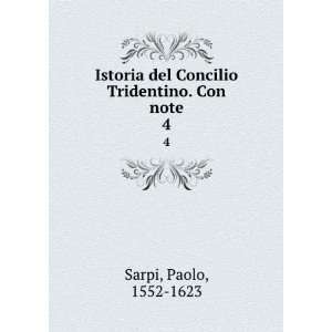  Istoria del Concilio Tridentino. Con note. 4 Paolo, 1552 