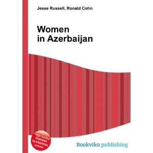  Women in Azerbaijan Ronald Cohn Jesse Russell Books