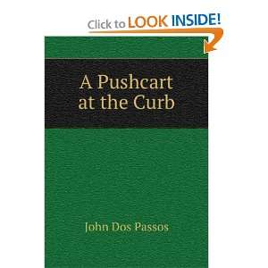  A Pushcart at the Curb John Dos Passos Books