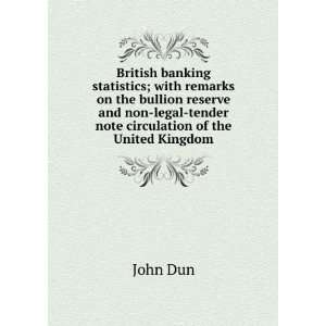    legal tender note circulation of the United Kingdom John Dun Books