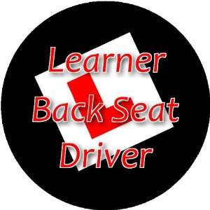   Back Seat Driver 2.25 inch Large Lapel Pin Badge
