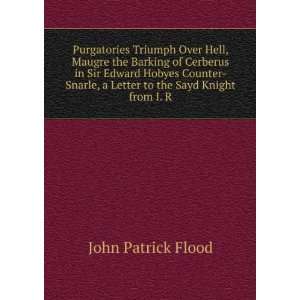   Letter to the Sayd Knight from I. R. John Patrick Flood Books