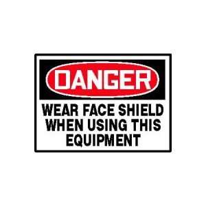 DANGER Labels WEAR FACE SHIELD WHEN USING THIS EQUIPMENT Adhesive Dura 