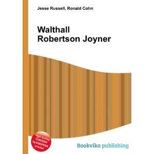    Walthall Robertson Joyner Ronald Cohn Jesse Russell Books