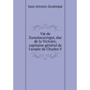   nÃ©ral de larmÃ©e de Charles V. Juan Antonio Zaratiegui Books