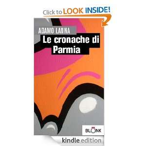 Le cronache di Parmia (Italian Edition) Adamo Lanna  