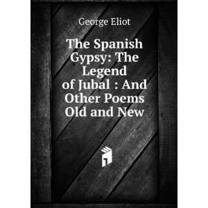  The legend of Jubal and other poems, old and new. The 