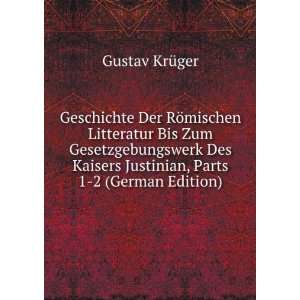   Kaisers Justinian, Parts 1 2 (German Edition) Gustav KrÃ¼ger Books