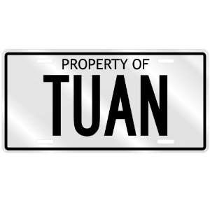  PROPERTY OF TUAN LICENSE PLATE SING NAME