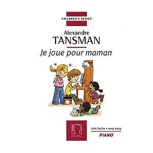  Tansman   I Play for Mama (Je Joue Pour Maman) 12 Easy 
