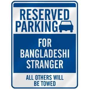 RESERVED PARKING FOR BANGLADESHI STRANGER  PARKING SIGN BANGLADESH