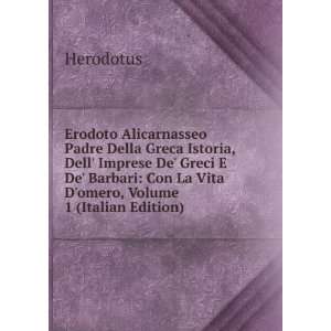   Greci E De Barbari Con La Vita Domero, Volume 1 (Italian Edition